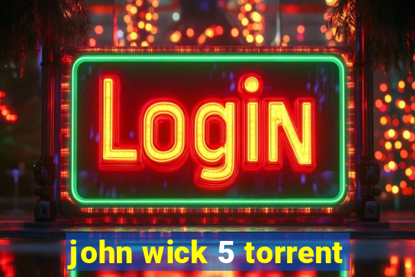 john wick 5 torrent